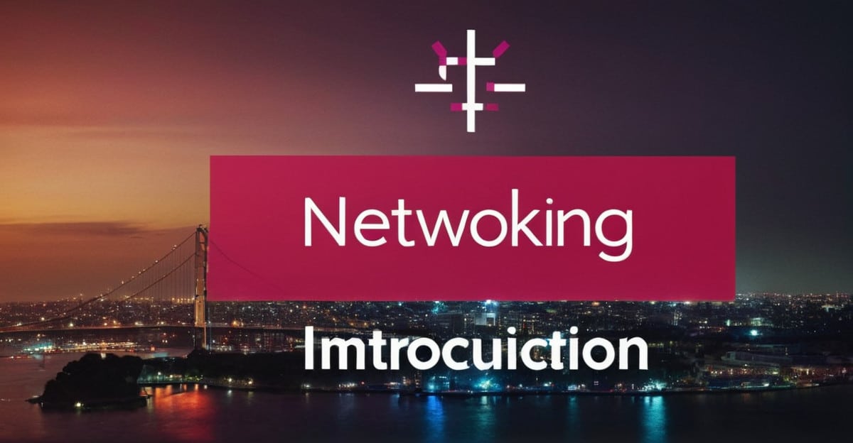 Introduction to Networking